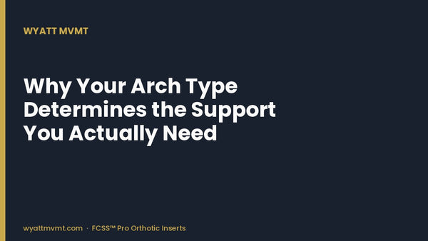 Why Your Arch Type Determines the Support You Actually Need