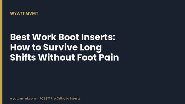 Best Work Boot Inserts: How to Survive Long Shifts Without Foot Pain