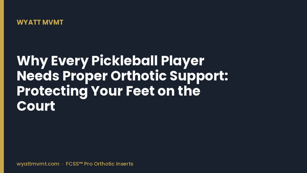 Why Every Pickleball Player Needs Proper Orthotic Support: Protecting Your Feet on the Court