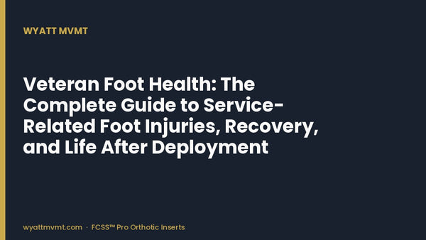 Veteran Foot Health: The Complete Guide to Service-Related Foot Injuries, Recovery, and Life After Deployment