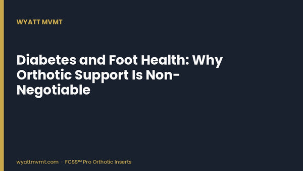 Diabetes and Foot Health: Why Orthotic Support Is Non-Negotiable