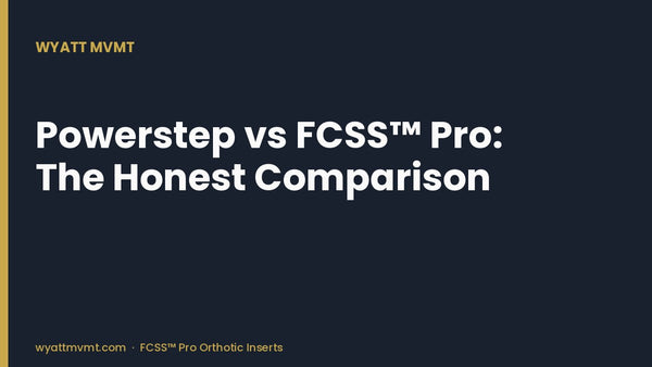 Powerstep vs FCSS™ Pro: The Honest Comparison