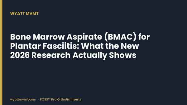 Bone Marrow Aspirate (BMAC) for Plantar Fasciitis: What the New 2026 Research Actually Shows