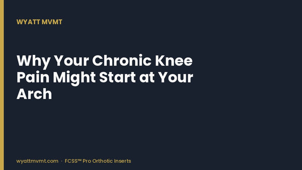 Why Your Chronic Knee Pain Might Start at Your Arch