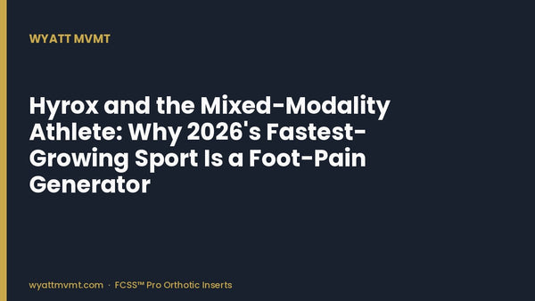 Hyrox and the Mixed-Modality Athlete: Why 2026's Fastest-Growing Sport Is a Foot-Pain Generator